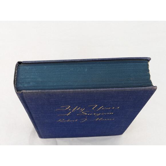 Fifty Years A Surgeon By Robert T. Morris M.D. Vintage First Edition 1935 - Picture 16 of 16